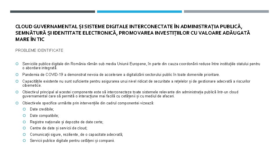 CLOUD GUVERNAMENTAL ȘI SISTEME DIGITALE INTERCONECTATE ÎN ADMINISTRAȚIA PUBLICĂ, SEMNĂTURĂ ȘI IDENTITATE ELECTRONICĂ, PROMOVAREA