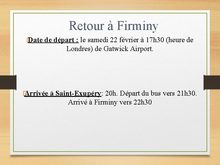 Retour à Firminy � Date de départ : le samedi 22 février à 17