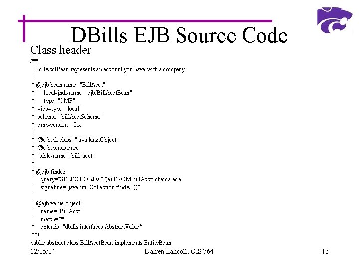 DBills EJB Source Code Class header /** * Bill. Acct. Bean represents an account