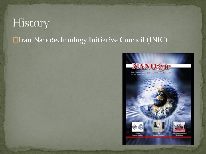 History �Iran Nanotechnology Initiative Council (INIC) 