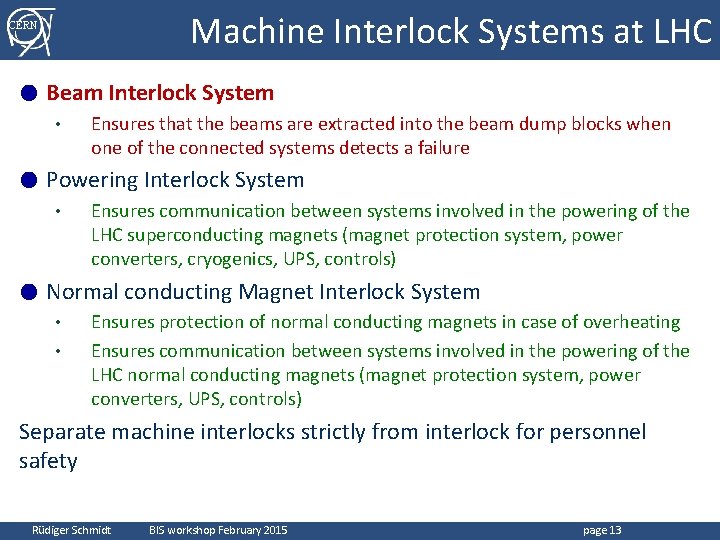 Machine Interlock Systems at LHC CERN ● Beam Interlock System • ● Powering Interlock