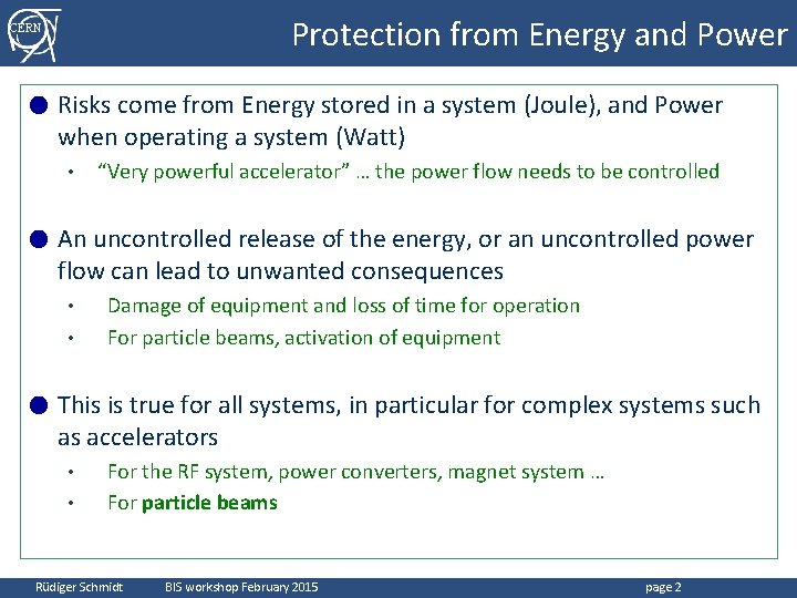 Protection from Energy and Power CERN ● Risks come from Energy stored in a