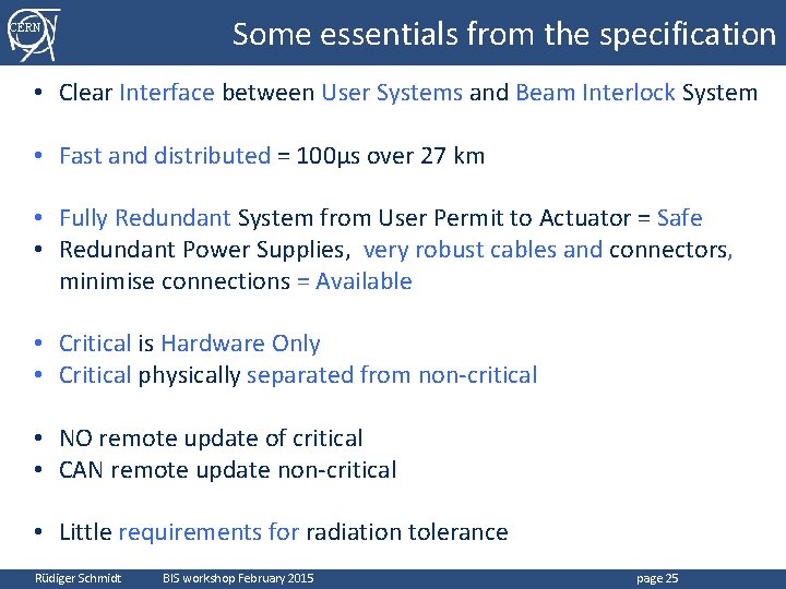 CERN Some essentials from the specification • Clear Interface between User Systems and Beam