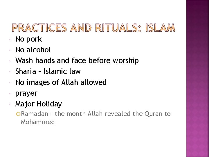  No pork No alcohol Wash hands and face before worship Sharia – Islamic