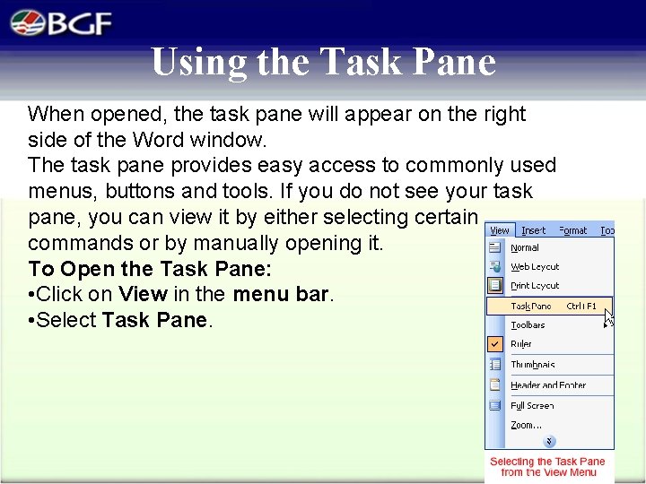 Using the Task Pane When opened, the task pane will appear on the right
