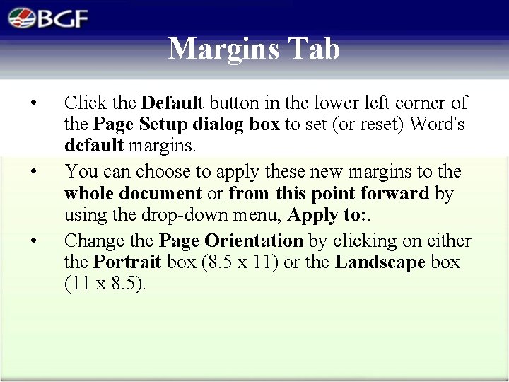 Margins Tab • • • Click the Default button in the lower left corner