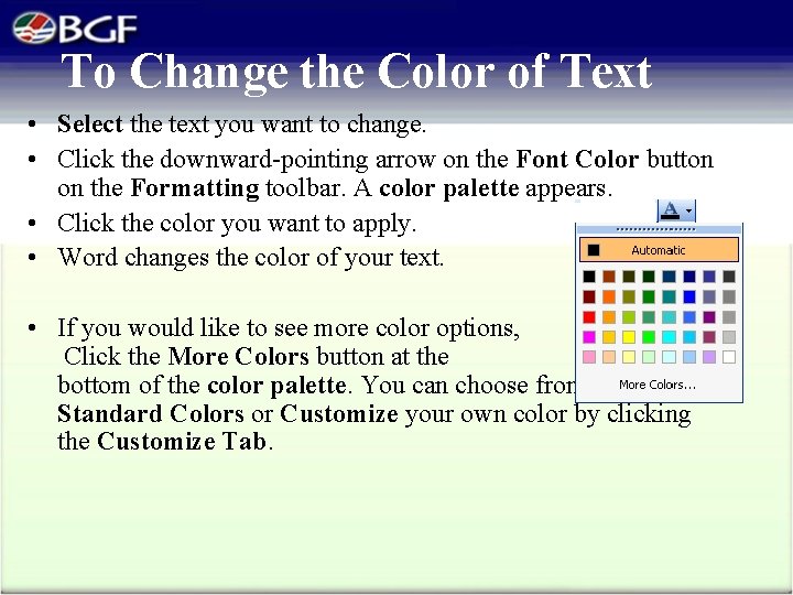 To Change the Color of Text • Select the text you want to change.