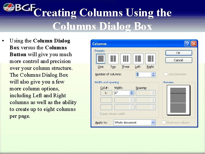 Creating Columns Using the Columns Dialog Box • Using the Column Dialog Box versus