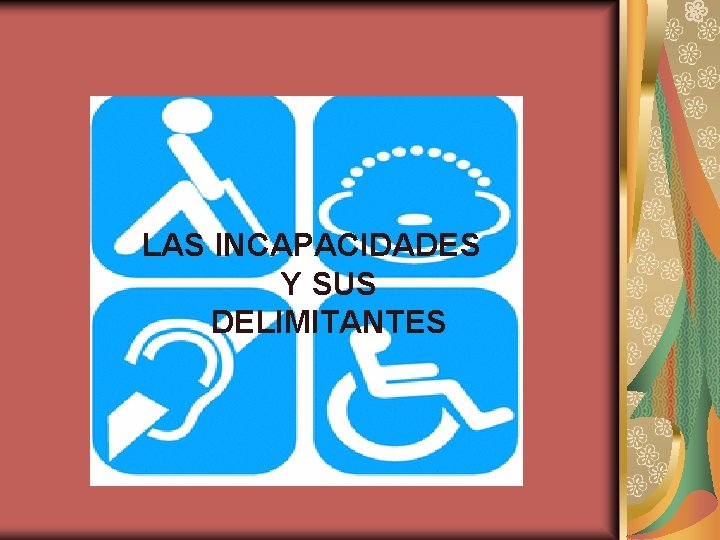 LAS INCAPACIDADES Y SUS DELIMITANTES 