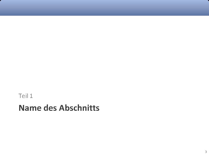 Teil 1 Name des Abschnitts 3 