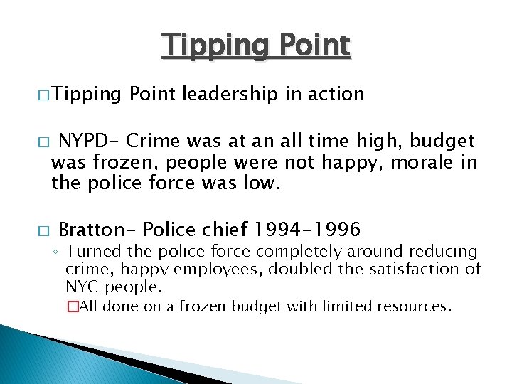 Tipping Point � Tipping � � Point leadership in action NYPD- Crime was at
