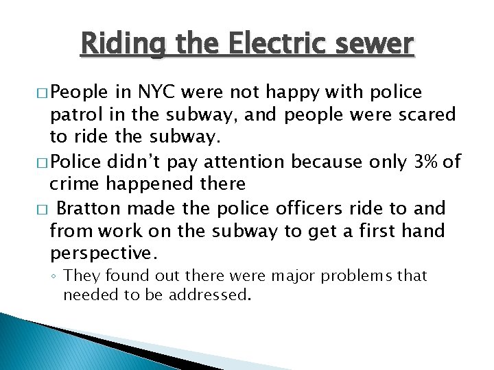 Riding the Electric sewer � People in NYC were not happy with police patrol