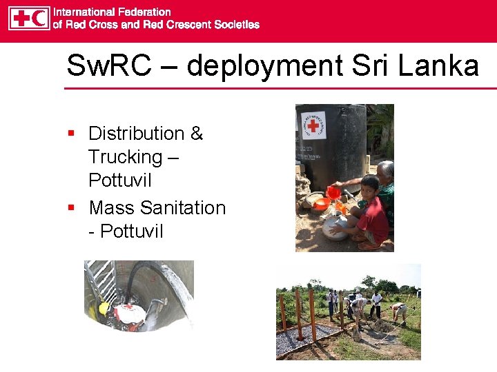 Sw. RC – deployment Sri Lanka § Distribution & Trucking – Pottuvil § Mass