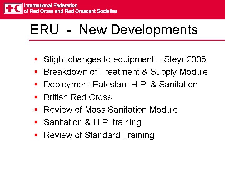 ERU - New Developments § § § § Slight changes to equipment – Steyr