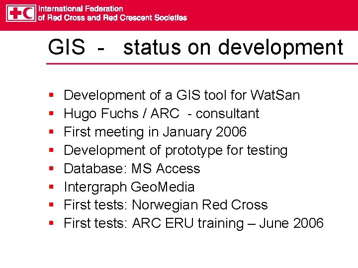 GIS - status on development § § § § Development of a GIS tool