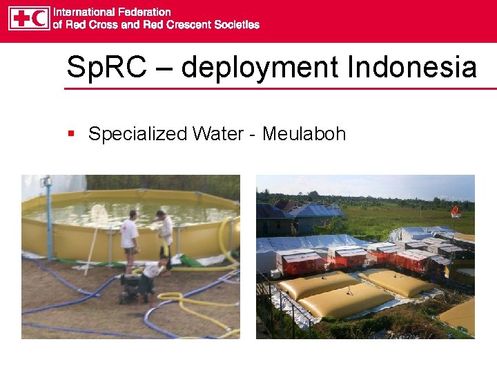 Sp. RC – deployment Indonesia § Specialized Water - Meulaboh 