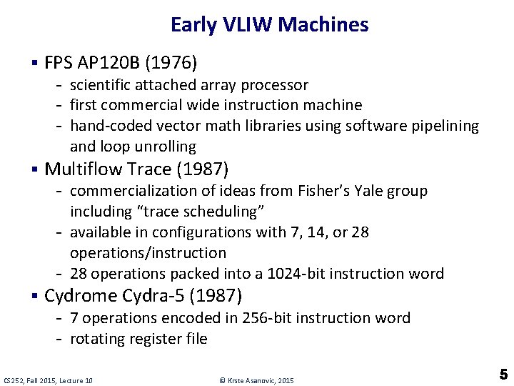 Early VLIW Machines § FPS AP 120 B (1976) - scientific attached array processor