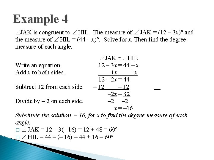Example 4 JAK is congruent to HIL. The measure of JAK = (12 – Example 4 JAK is congruent to HIL. The measure of JAK = (12 –