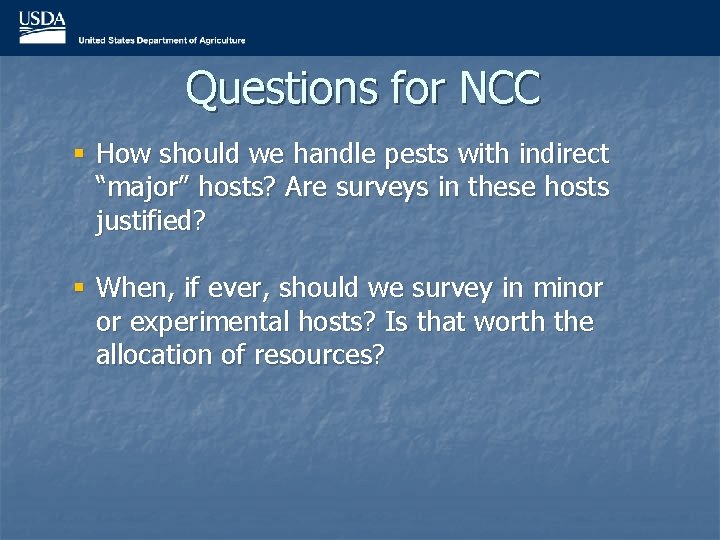 Questions for NCC § How should we handle pests with indirect “major” hosts? Are