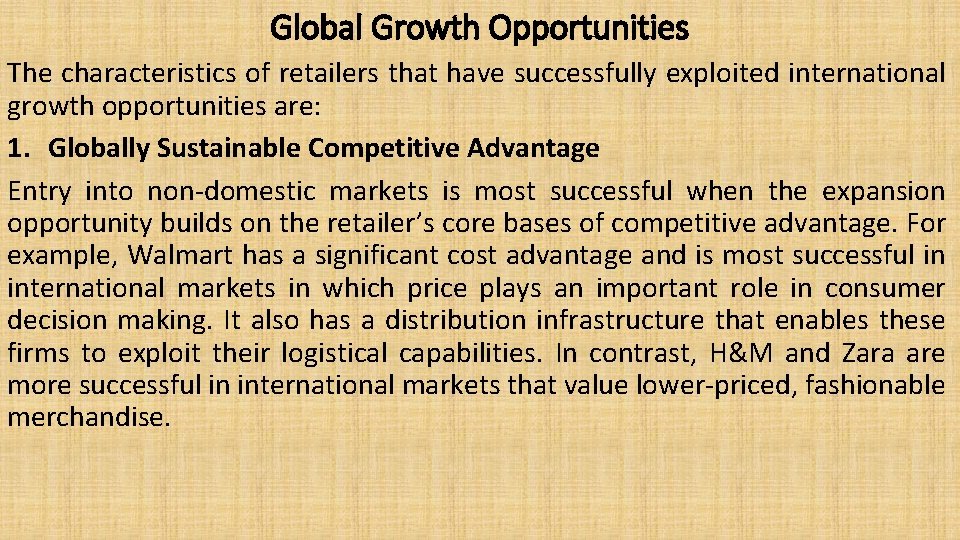 Global Growth Opportunities The characteristics of retailers that have successfully exploited international growth opportunities