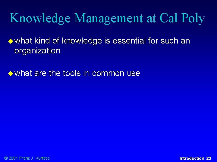 Knowledge Management at Cal Poly u what kind of knowledge is essential for such