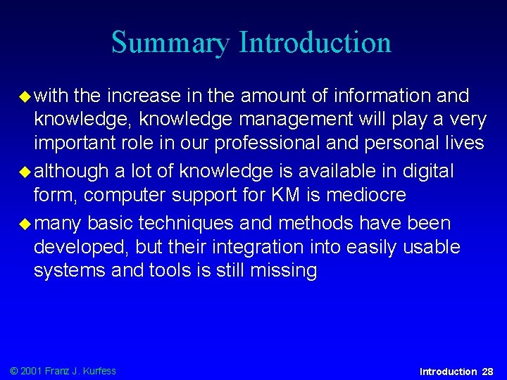 Summary Introduction u with the increase in the amount of information and knowledge, knowledge