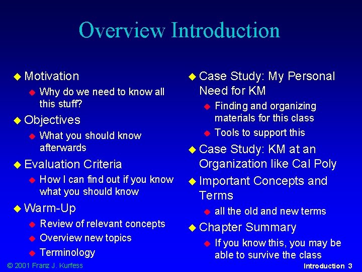 Overview Introduction u Motivation u u Case Why do we need to know all