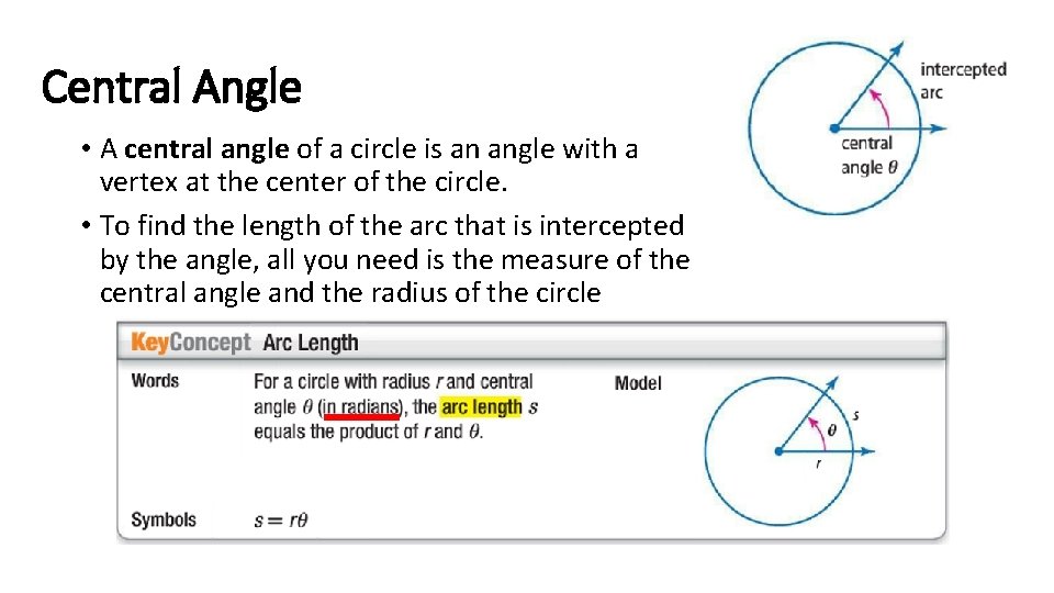Central Angle • A central angle of a circle is an angle with a