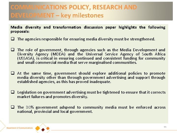 COMMUNICATIONS POLICY, RESEARCH AND DEVELOPMENT – key milestones Media diversity and transformation discussion paper