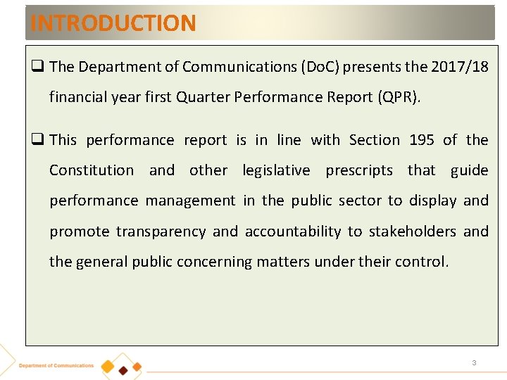 INTRODUCTION q The Department of Communications (Do. C) presents the 2017/18 financial year first