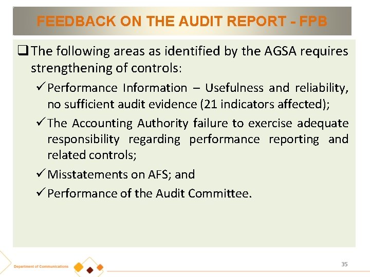 FEEDBACK ON THE AUDIT REPORT - FPB q The following areas as identified by
