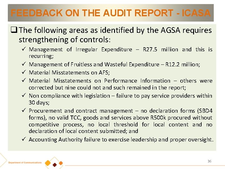 FEEDBACK ON THE AUDIT REPORT - ICASA q The following areas as identified by