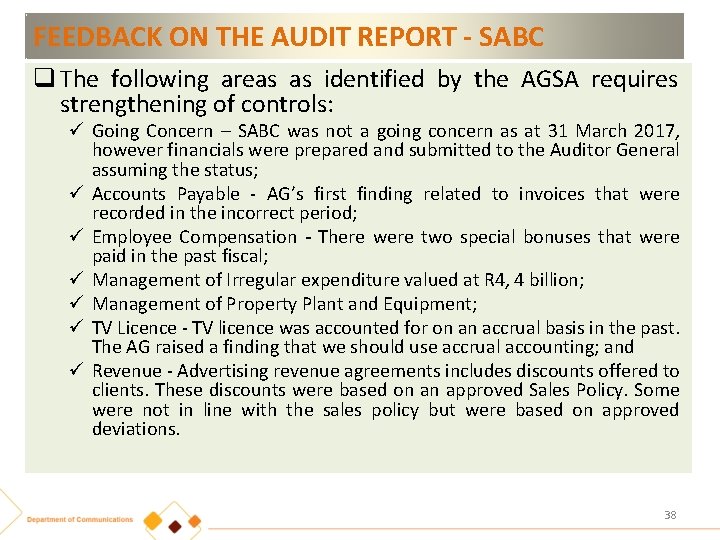 FEEDBACK ON THE AUDIT REPORT - SABC q The following areas as identified by