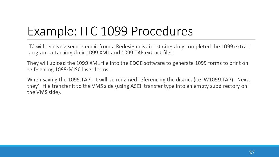 Example: ITC 1099 Procedures ITC will receive a secure email from a Redesign district