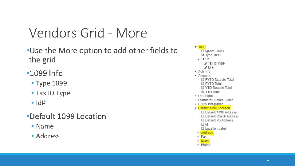 Vendors Grid - More • Use the More option to add other fields to
