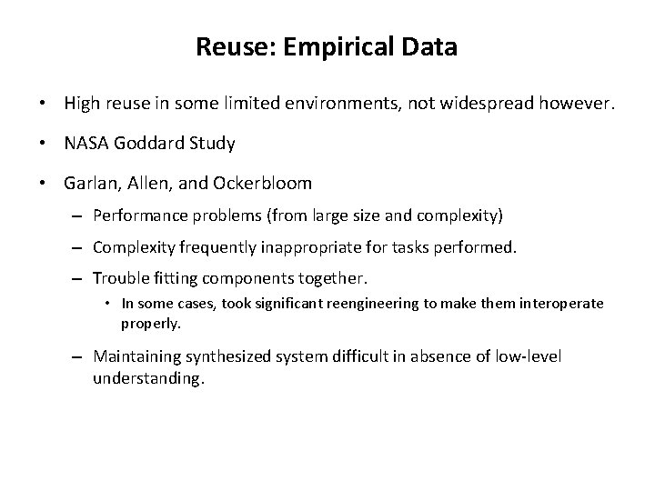 Reuse: Empirical Data • High reuse in some limited environments, not widespread however. •