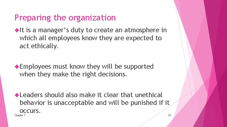 Preparing the organization It is a manager’s duty to create an atmosphere in which