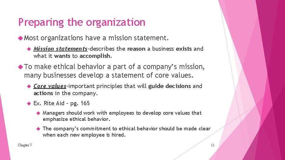 Preparing the organization Most organizations have a mission statement. Mission statements-describes the reason a