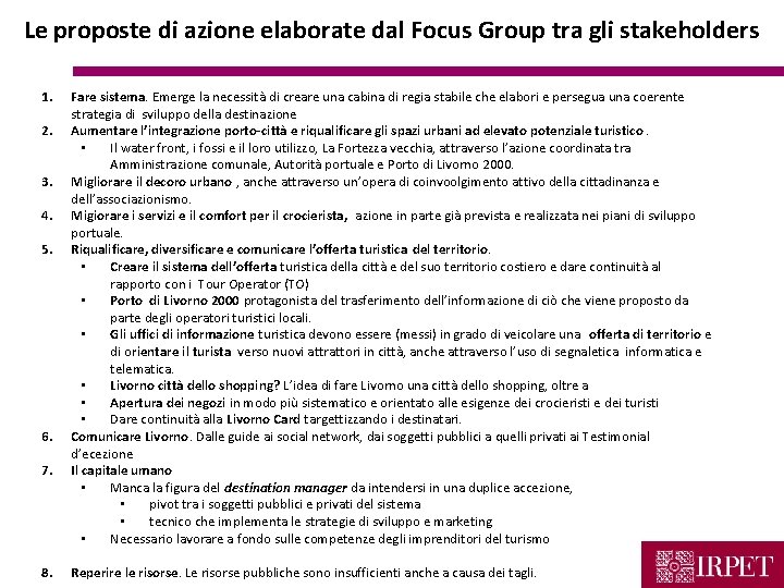 Le proposte di azione elaborate dal Focus Group tra gli stakeholders 1. 2. 3.