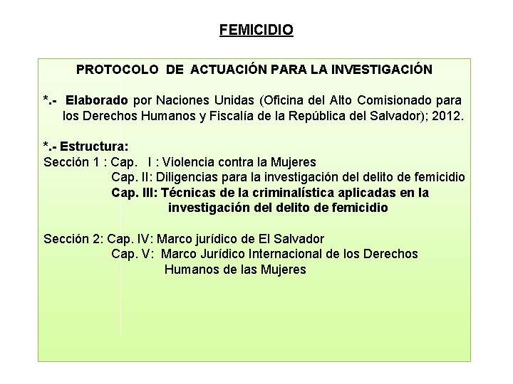 FEMICIDIO PROTOCOLO DE ACTUACIÓN PARA LA INVESTIGACIÓN *. - Elaborado por Naciones Unidas (Oficina