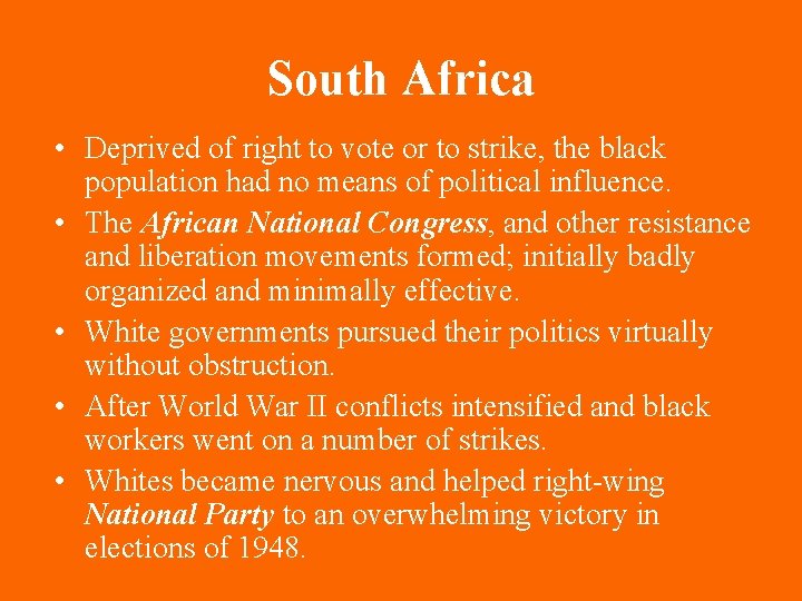South Africa • Deprived of right to vote or to strike, the black population