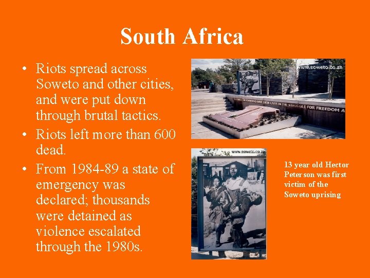 South Africa • Riots spread across Soweto and other cities, and were put down