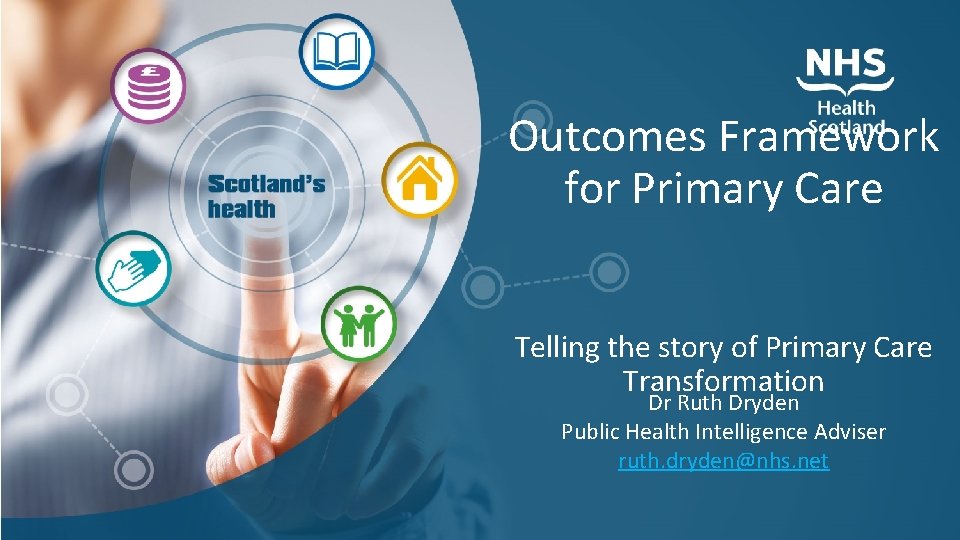 Outcomes Framework for Primary Care Telling the story