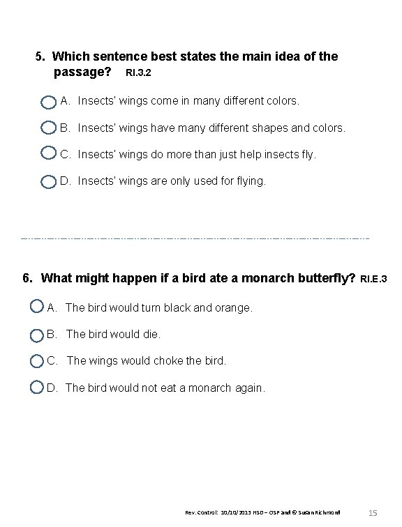 5. Which sentence best states the main idea of the passage? RI. 3. 2 5. Which sentence best states the main idea of the passage? RI. 3. 2