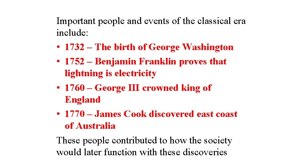 Important people and events of the classical era include: • 1732 – The birth