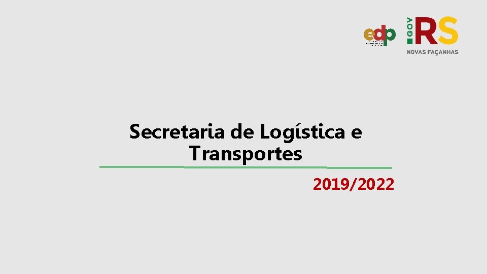Secretaria de Logística e Transportes 2019/2022 