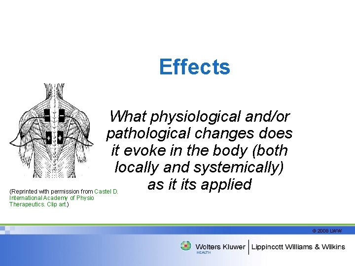 Effects What physiological and/or pathological changes does it evoke in the body (both locally