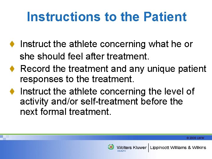 Instructions to the Patient t Instruct the athlete concerning what he or she should