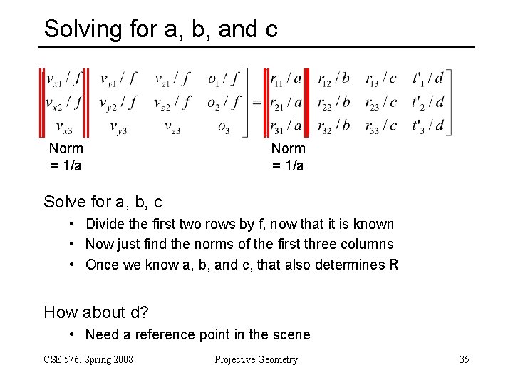 Solving for a, b, and c Norm = 1/a Solve for a, b, c