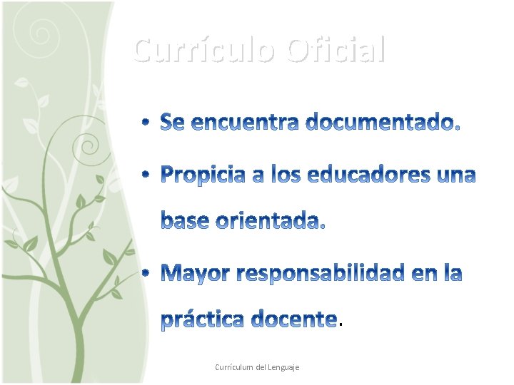 Currículo Oficial . Currículum del Lenguaje 